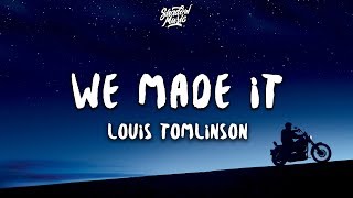Louis Tomlinson - We Made It (Lyrics)