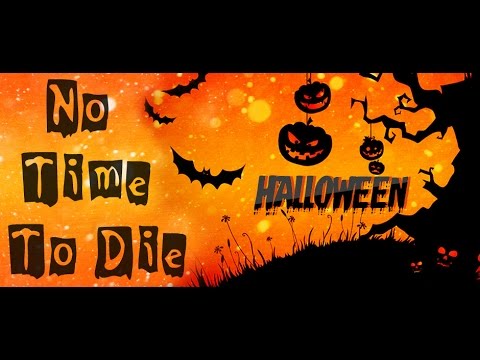 No Time To Die Боброк 4 (31.10.2015) Halloween