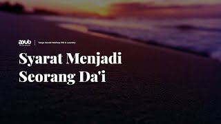 Download lagu Syarat Menjadi Seorang Da'i mp3