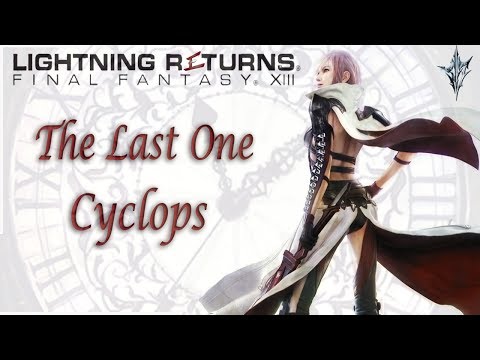 The Last One [Hard Mode] | 5 Star Omega Cyclops | Lightning Returns: Final Fantasy XIII | Comms
