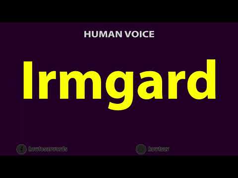 How to Pronounce Irmgard