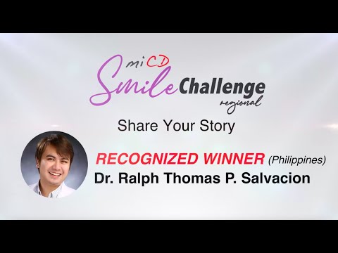 MiCD Regional Smile Challenge 2023 - Smile Story by Dr Ralph Thomas P. Salvacion (Philippines)