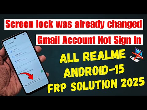 How to fix 👉 Screen lock was already changed / A 2 Z All Realme Android 15 Frp Bypass New trick 2025