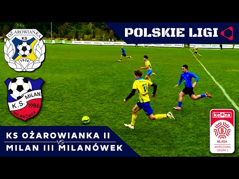 LIVE: KS OŻAROWIANKA II - MILAN III MILANÓWEK
