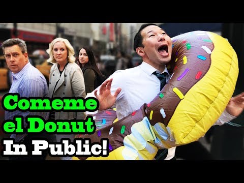 COMEME EL DONUT (Eat my Donut) - SINGING IN PUBLIC!!