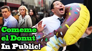 COMEME EL DONUT (Eat my Donut) - SINGING IN PUBLIC!!