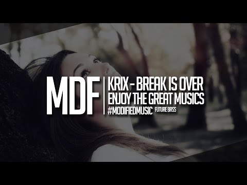 Krix - Break is Over | Modified