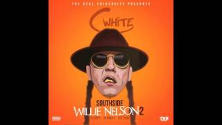 CWHITE - SHE LOVE ME X KTEEZY ( SOUTHSIDEWILLIENELSON2 )