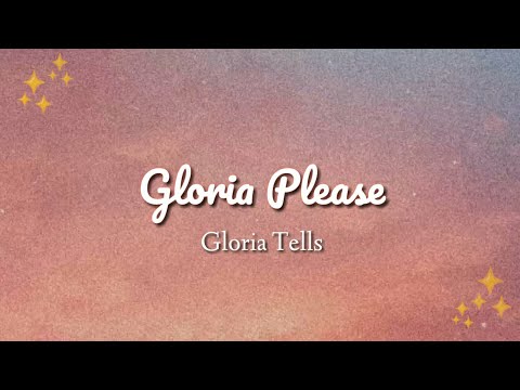 Gloria Please - Gloria Tells (Lyric Video)