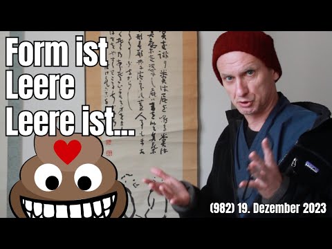 (982) Form ist Leere, Leere ist...? 19. Dezember 2023
