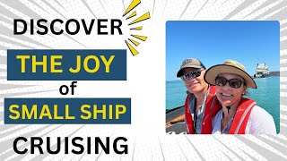 Discover the Joys of Small Ship Cruising 🚢