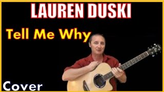 Tell Me Why Lauren Duski Lyrics Chords and Cover