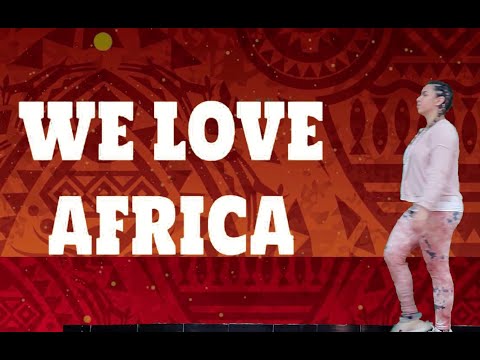 We Love Africa (Choreography to Practice).