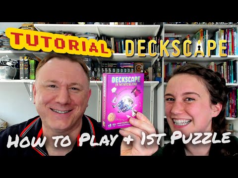 Deckscape In Wonderland: How to Play and 1st Puzzle - Dr Gareth and Laura