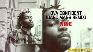 Nine - Ova Confident (Darc Mass Remix)