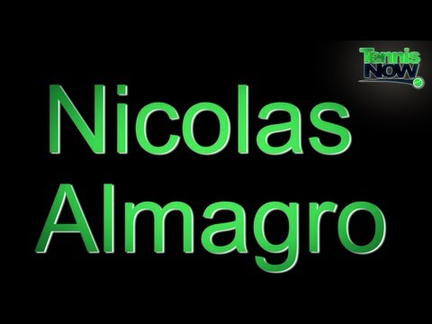 How To Pronounce Nicolas Almagro
