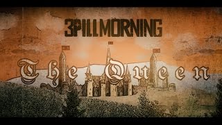 3 Pill Morning - The Queen (OFFICIAL LYRIC VIDEO)