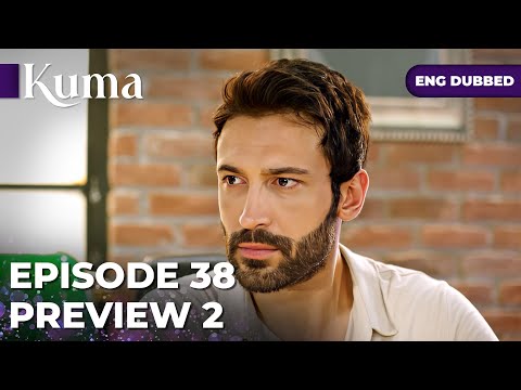 KUMA — Episode 38【PROMO 02】Turkish series in English dubbed #MEP38P2 @araftadizisi