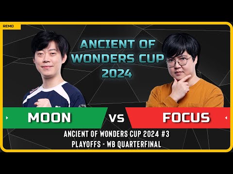 WC3 - [NE] Moon vs FoCuS [ORC] - WB Quarterfinal - Ancient of Wonders Cup 2024 #3
