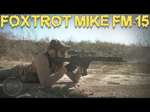 I Promise This Isn't Just Another AR Video: Foxtrot Mike FM-15! [Review]