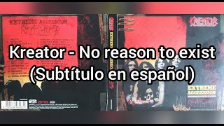 Kreator - No reason to exist - (subtitulos en español)