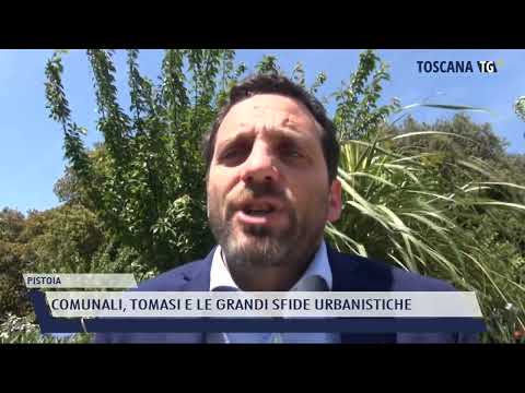 2022-05-13 PISTOIA - COMUNALI, TOMASI E LE GRANDI SFIDE URBANISTICHE