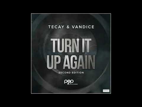 TeCay & Vandice - Turn It up Again (Oliver Barabas Remix)