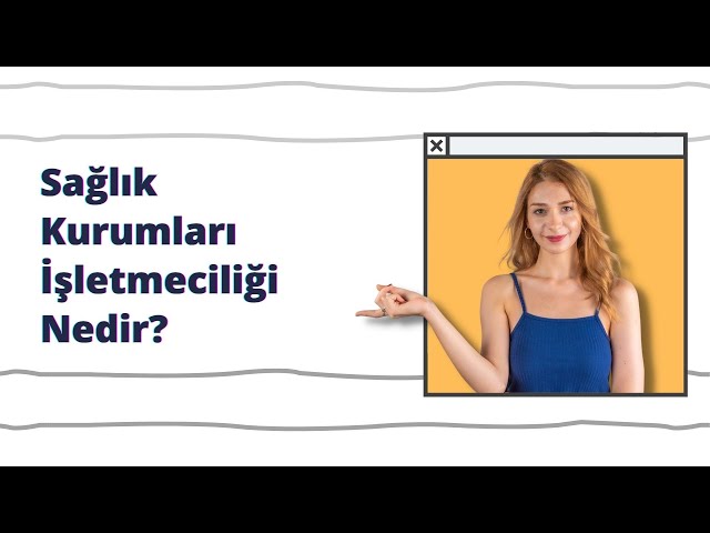saglik kurumlari isletmeciligi nedir iienstitu