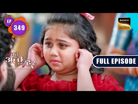 Pihu's Misbehaviour | Bade Achhe Lagte Hain 2 | Ep 349 | Full Episode | 29 Dec 2022