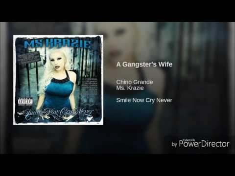 Mr.Chino Grande Ft Ms.Krazie A Gangsters Wife
