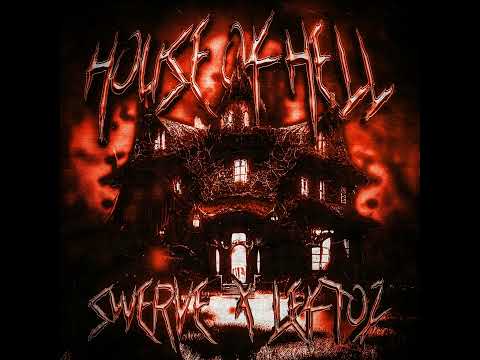 $werve, Leftoz - HOUSE OF HELL