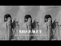 Shaamat - Slowed & Reverb + Lyrics l TheMessyedits