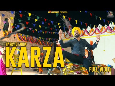 Harry Dhanoa - Karza (Full Video) | Latest Punjabi Songs 2018 | Mp4 Records