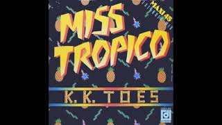 K.K. Toes - Miss tropico (extended mix) (MAXI) (1986)