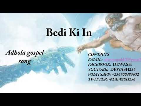 Bedi Ki In - Adhola Gospel song