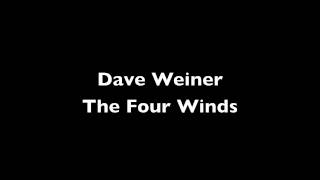 Dave Weiner- The Four Winds