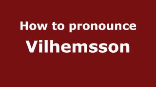 How to pronounce Vilhemsson