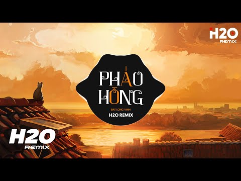 Pháo Hồng (H2O Remix) - Đạt Long Vinh | Nụ Cười Ai Nát Lòng Ngày Mai Em Lấy Chồng Hot TikTok