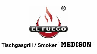 El Fuego Medison - Gasgrill und Smoker in einem Gerät.