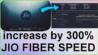 increase JIO FIBER SPEED by 300 % || increase jio fiber speed || how to increase jio fiber speed ||