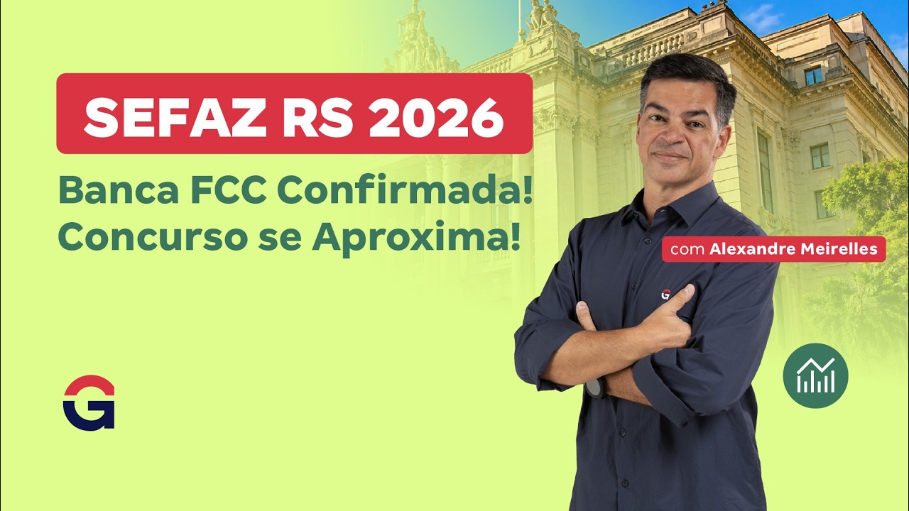 SEFAZ RS 2026: Banca FCC Confirmada! Concurso se Aproxima!