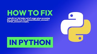 How to fix  IndexError: list index out of range when accessing list_element[-... in Python
