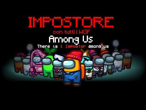 FACCIO L'IMPOSTORE SU AMONG US CON TUTTI I VECCHI WGF 3 ANNI DOPO!
