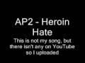 AP2 - Heroin Hate
