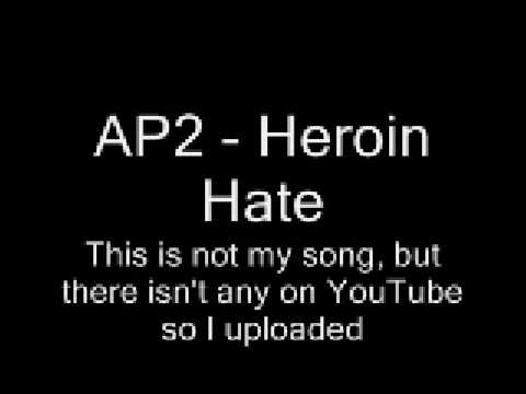 AP2 - Heroin Hate