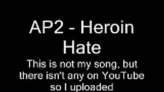 AP2 - Heroin Hate
