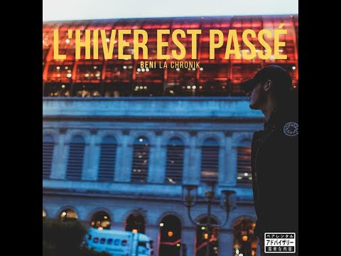 Béni (La Chronik) - L'Hiver Est Passé