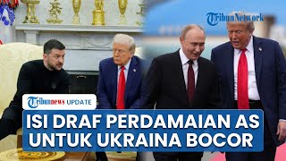 Bocoran Draf Perdamaian AS: Ukraina Diminta Serahkan Seluruh Donbas ke Rusia Demi Akhiri Perang