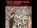 Pete Seeger sings Woody Guthrie -   Pretty Boy Floyd