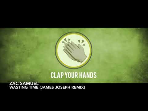 Zac Samuel - Wasting Time (James Joseph Remix)